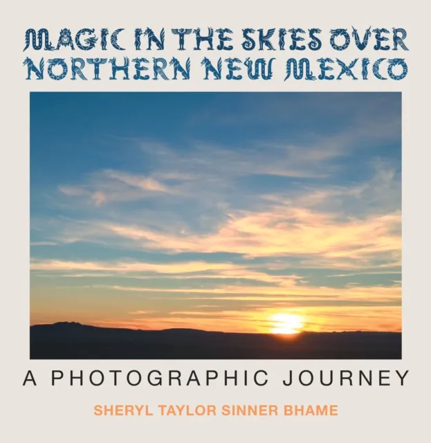 Magic in the Skies over Northern New Mexico