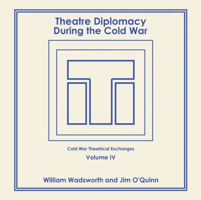 Theatre Diplomacy During the Cold War