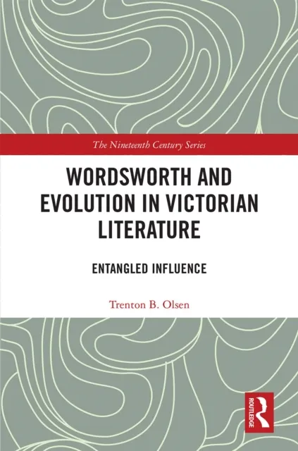 Wordsworth and Evolution in Victorian Literature