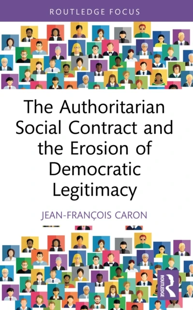 Authoritarian Social Contract and the Erosion of Democratic Legitimacy