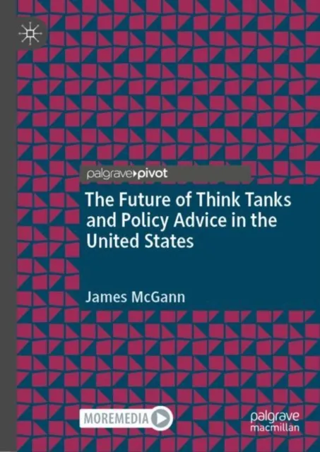 Future of Think Tanks and Policy Advice in the United States
