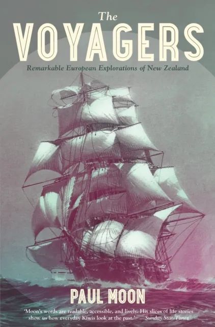 Voyagers: Remarkable European Explorations of New Zealand