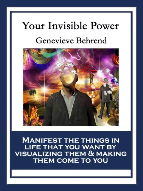Your Invisible Power and How to Use It