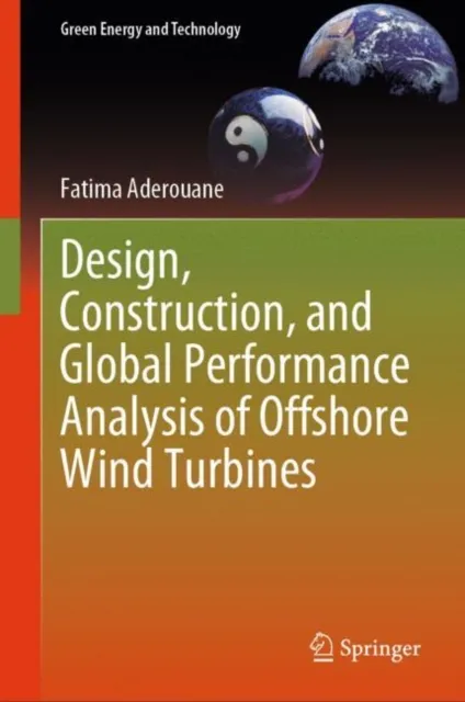 Design, Construction, and Global Performance Analysis of Offshore Wind Turbines