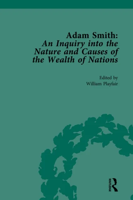 Adam Smith: An Inquiry into the Nature and Causes of the Wealth of Nations, Volume II