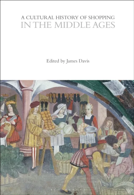 Cultural History of Shopping in the Middle Ages