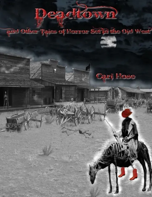 Deadtown and Other Tales of Horror Set in the Old West