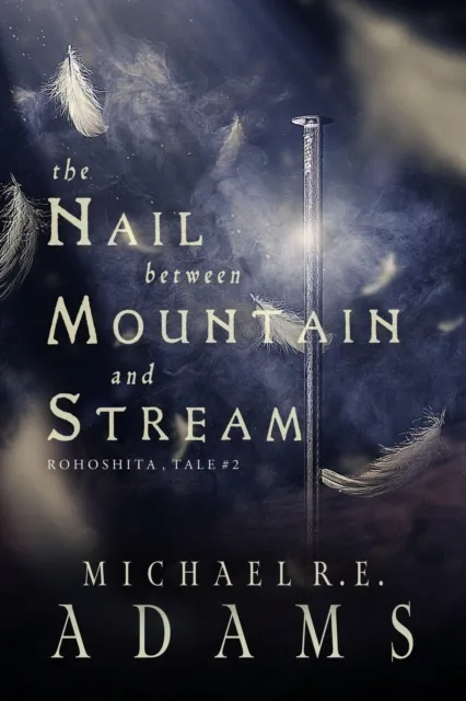 Nail Between Mountain and Stream (Rohoshita, Tale #2)