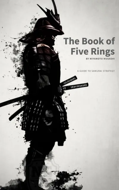 Book of Five Rings: Mastering the Way of the Samurai