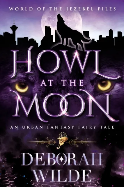 Howl at the Moon: An Urban Fantasy Fairy Tale