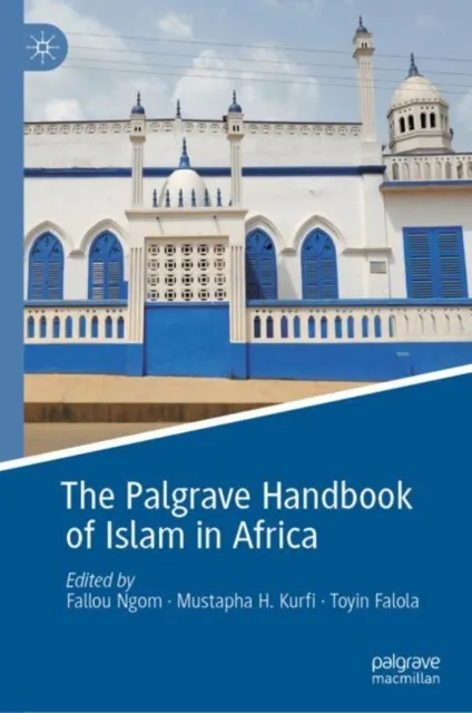 Palgrave Handbook of Islam in Africa