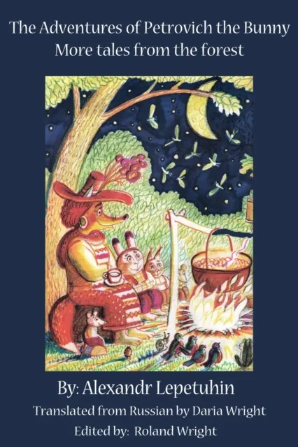 Adventures of Petrovich the Bunny - More tales from the Forest
