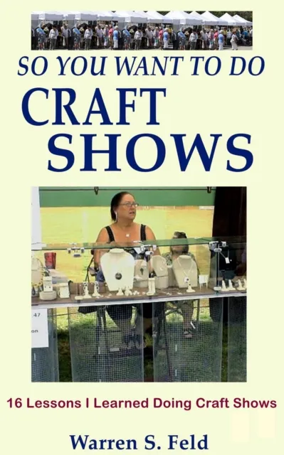 So You Want To Do Craft Shows