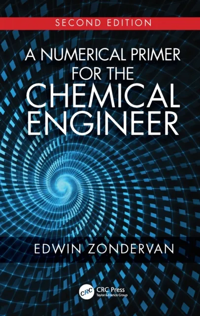 Numerical Primer for the Chemical Engineer, Second Edition