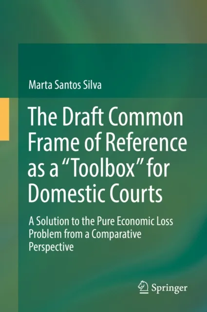 Draft Common Frame of Reference as a "Toolbox" for Domestic Courts