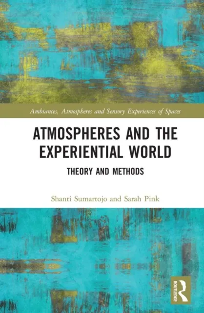 Atmospheres and the Experiential World