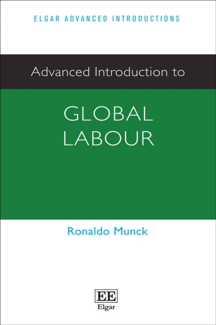 Advanced Introduction to Global Labour