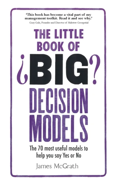 Little Book of Big Decision Models, The
