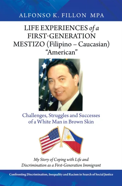 Life Experiences of a First-Generation Mestizo (Filipino - Caucasian) "American"