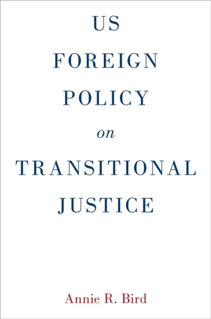 US Foreign Policy on Transitional Justice