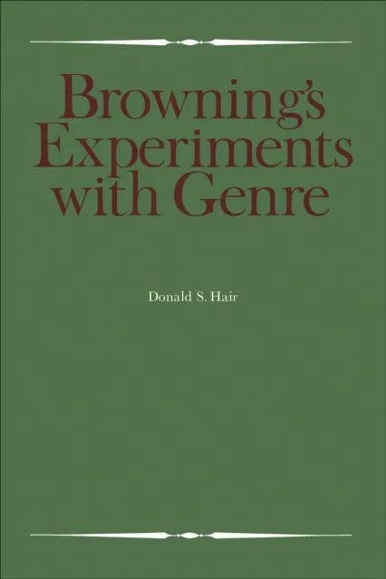 Browning's Experiments with Genre