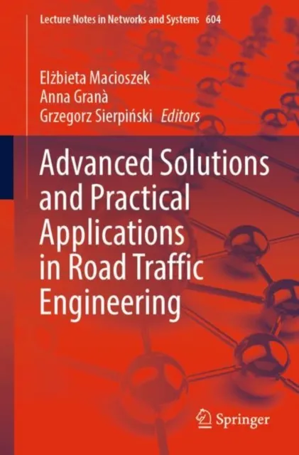 Advanced Solutions and Practical Applications in Road Traffic Engineering