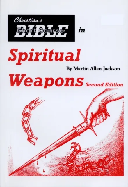 Christian's Bible Short Course in Spiritual Weapons