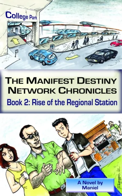 Manifest Destiny Network Chronicles, Book 2: Rise of the Regional Station