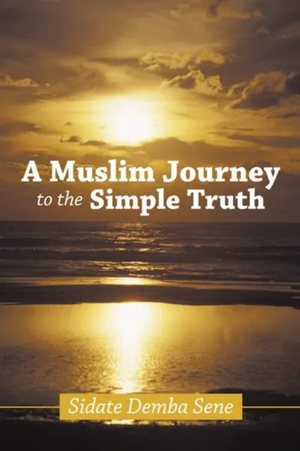 Muslim Journey to the Simple Truth