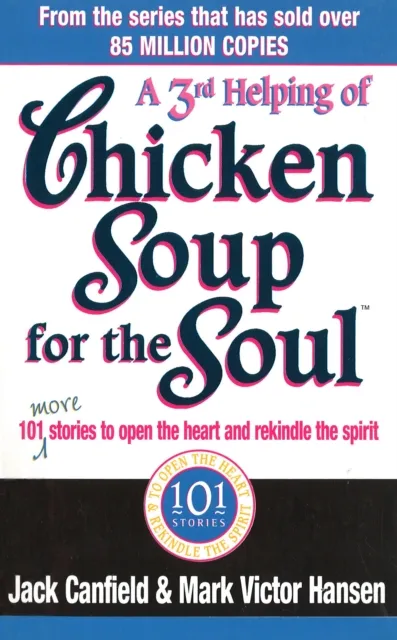 Third Serving Of Chicken Soup For The Soul