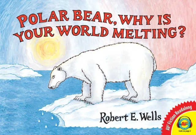 Polar Bear, Why Is Your World Melting?