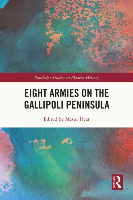 Eight Armies on the Gallipoli Peninsula
