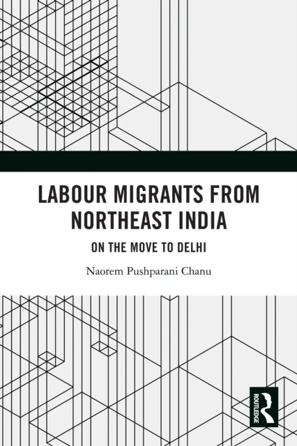 Labour Migrants from Northeast India