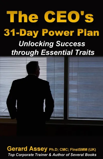 CEO's 31-Day Power Plan: Unlocking Success through Essential Traits