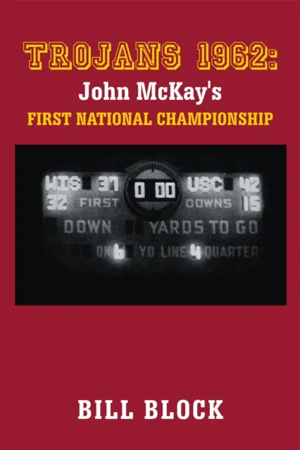 Trojans 1962: John Mckay's First National Championship