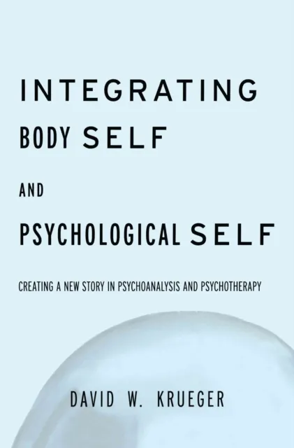 Integrating Body Self & Psychological Self
