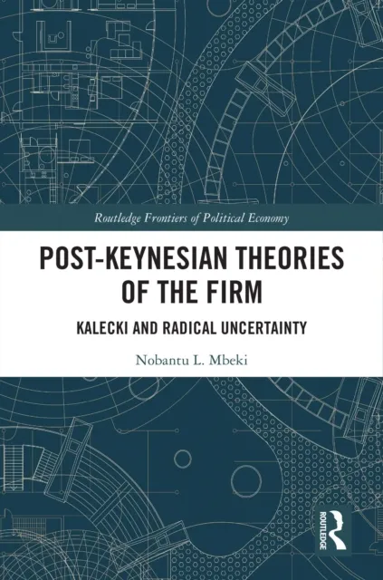 Post-Keynesian Theories of the Firm