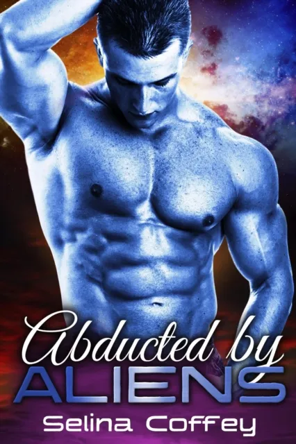 Abducted By Aliens: Sci-fi Fantasy Romance Short Story