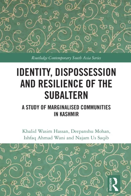 Identity, Dispossession and Resilience of the Subaltern