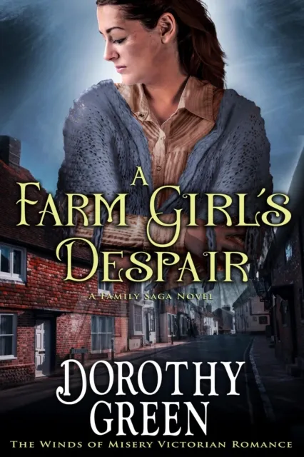 Farm Girl's Despair (The Winds of Misery Victorian Romance #5) (A Family Saga Novel)