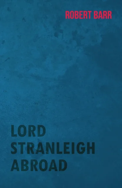 Lord Stranleigh Abroad