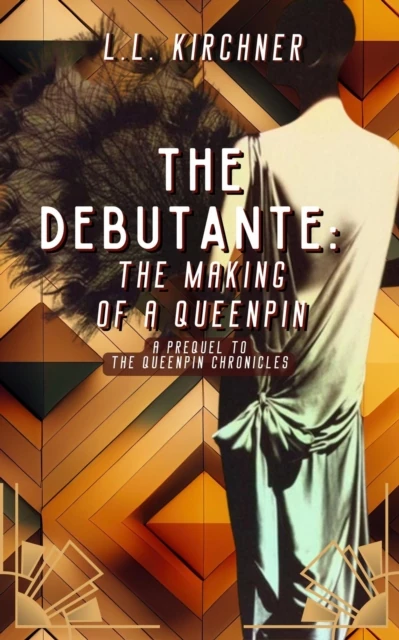 Debutante: A Prequel to The Queenpin Chronicles