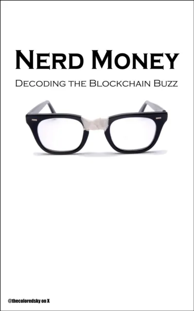 Nerd Money: Decoding the Blockchain Buzz