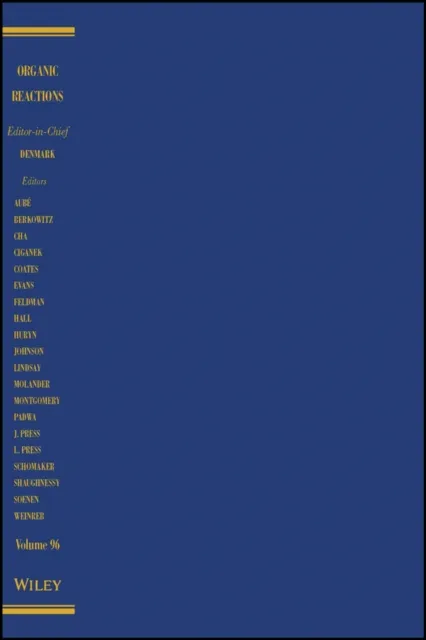 Organic Reactions, Volume 96