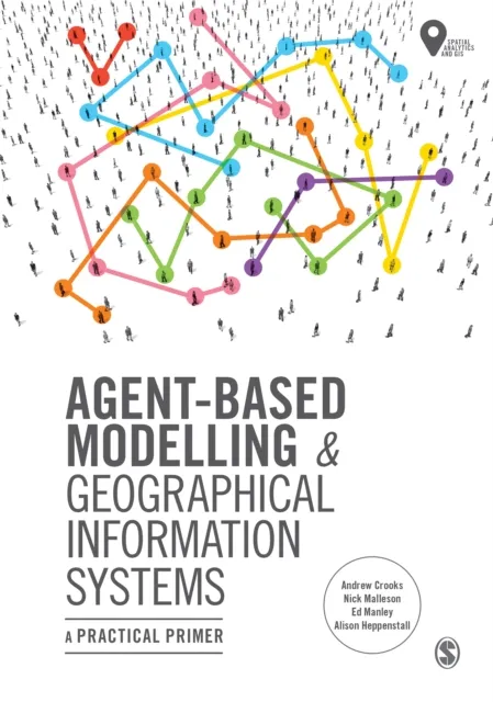 Agent-Based Modelling and Geographical Information Systems