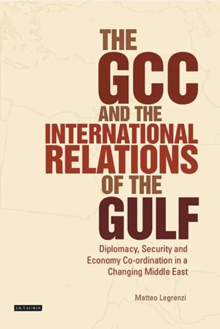 GCC and the International Relations of the Gulf