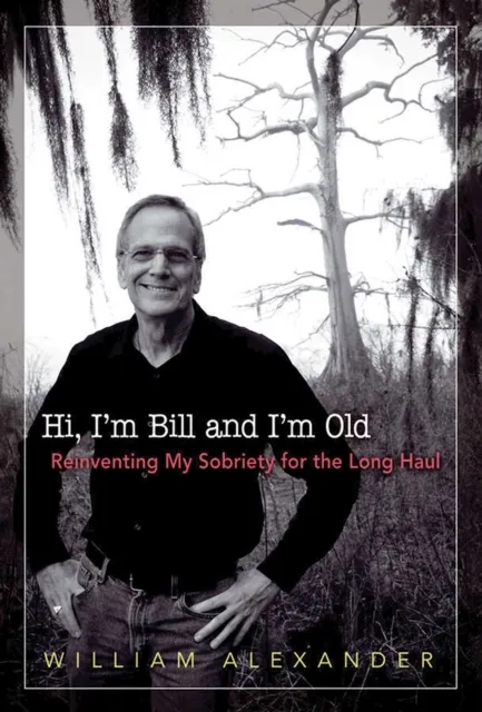 Hi I'm Bill and I'm Old