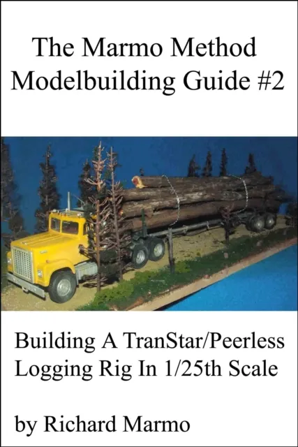 Marmo Method Modelbuilding Guide #2: Building A Transtar/Peerless Logging Rig