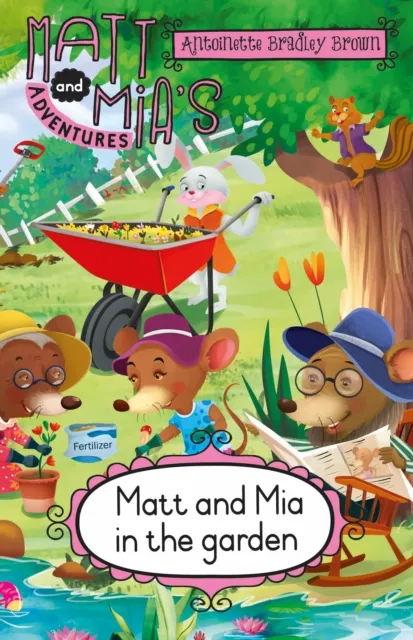Matt and Mia's Adventures: Matt and Mia in the Garden
