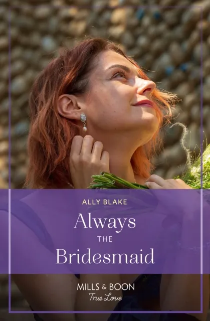 Always The Bridesmaid